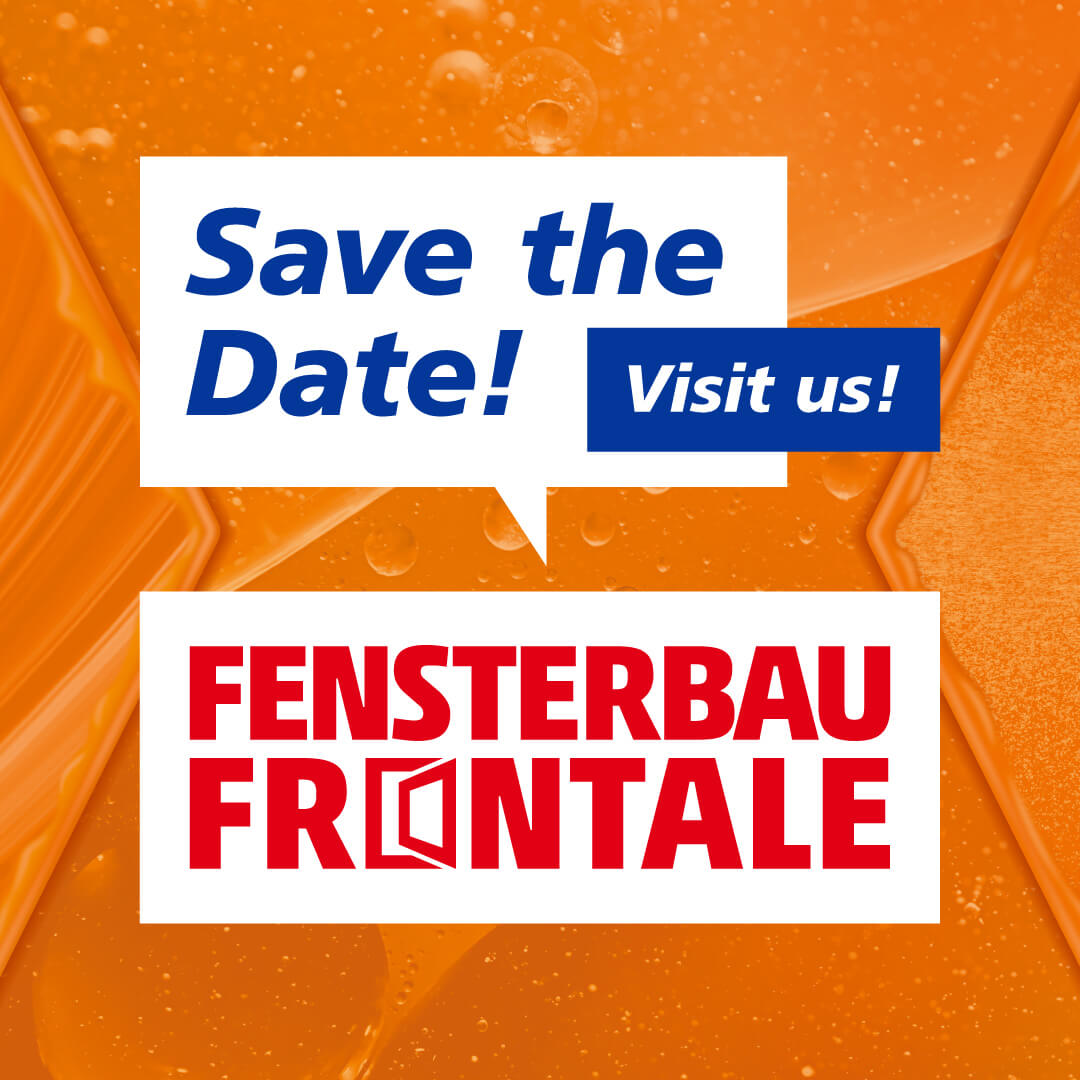 Sprechblasen mit dem Logo der FENSTERBAU FRONTALE und dem Text "Save the Date - visit us!" stehen vor einem Hintergrund mit Spezialschmierstoffen